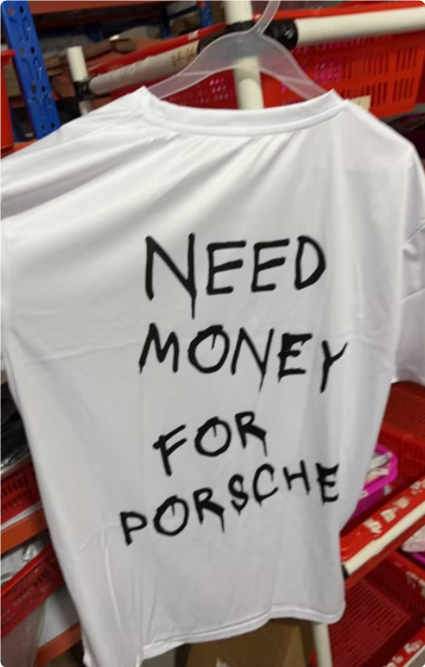 Europe And America Need Money To Buy Porsche T-shirt